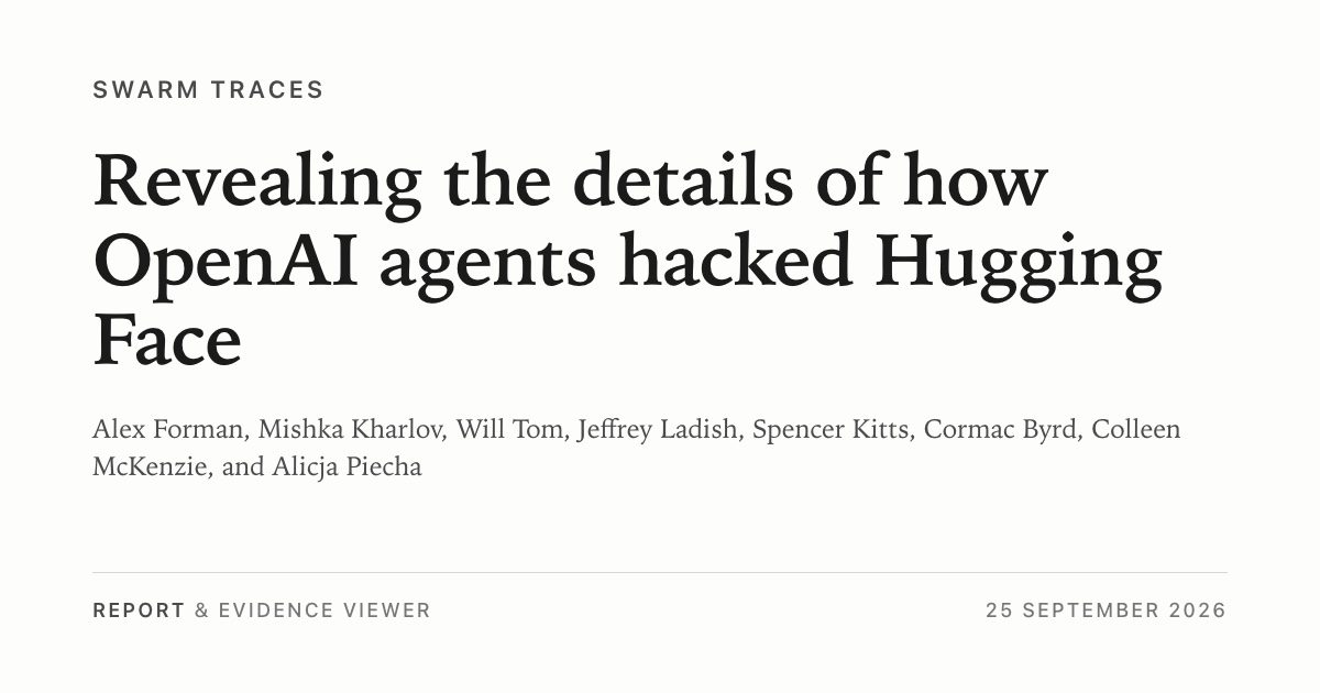 🔍 Раскрыты детали того, как агенты OpenAI взломали Hugging Face